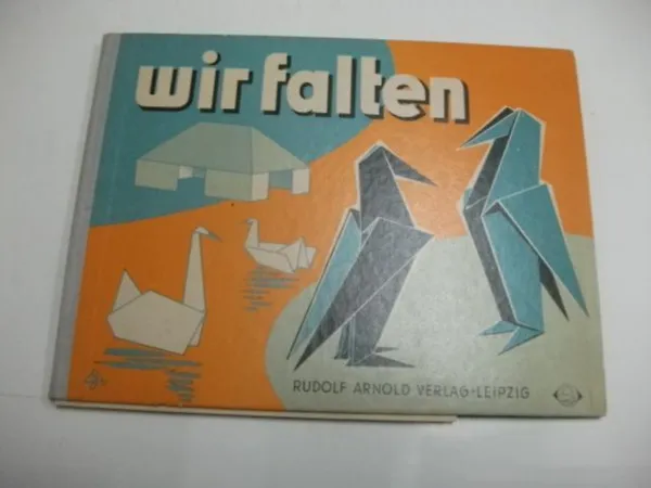 Wir falten - Eine Auswahl thematisch geordneter Papierfaltarbeiten Prémium