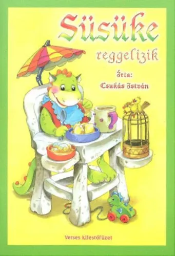 Vásárlói kedvenc Süsüke reggelizik - Verses kifestőfüzet