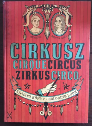 Cirkusz - Circus - Kifestőkönyv - Coloring Book Olcsó