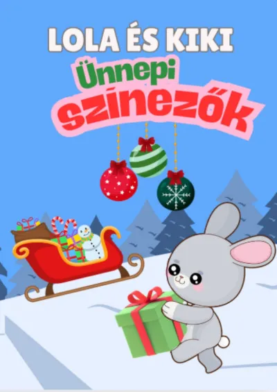 Biztonságos vásárlás Lola és Kiki - Ünnepi szinezők