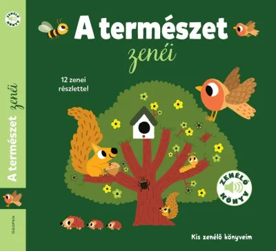 Korlátozott ajánlat A természet zenéi - Kis zenélő könyveim