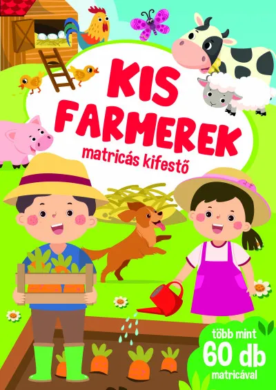 Kis farmerek - Matricás kifestő - több mint 60 db matrica Korlátozott ajánlat