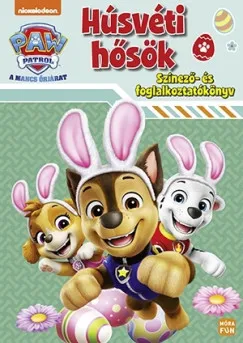 Mancs Őrjárat - Húsvéti hősök - Színező-és foglalkoztatókönyv Olcsóbb