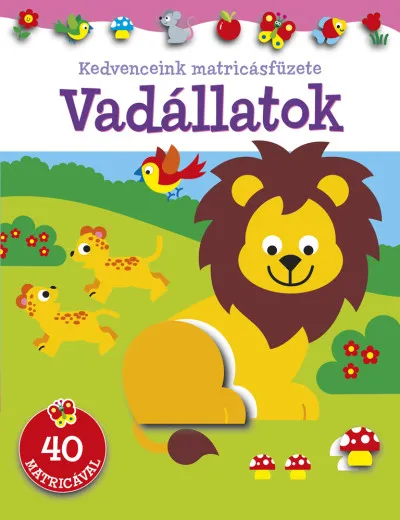 Kedvenceink matricásfüzete - Vadállatok Ne maradj le