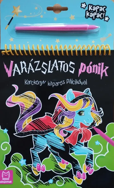 Karckönyv kaparós pálcikával - Varázslatos pónik Rendeld meg most