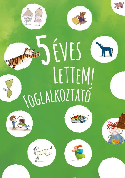 5 éves lettem! - foglalkozató Akciós ár