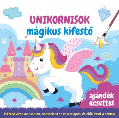 Népszerű Unikornisok - Mágikus kifestő