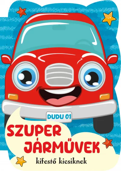 Nézd meg most Szuper járművek - Kifestő kicsiknek