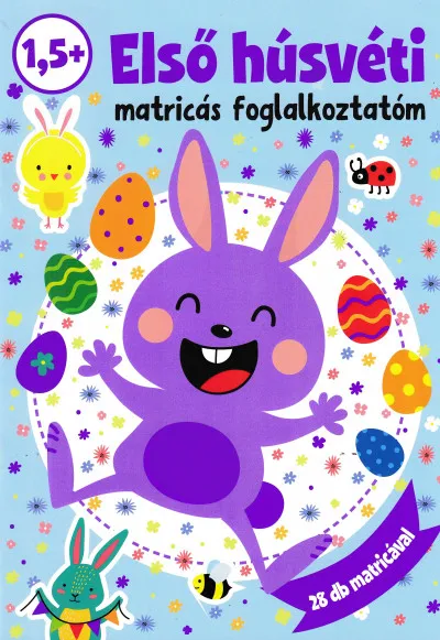 Első húsvéti matricás foglalkoztatóm - 28 db matricával Szuper ajánlat