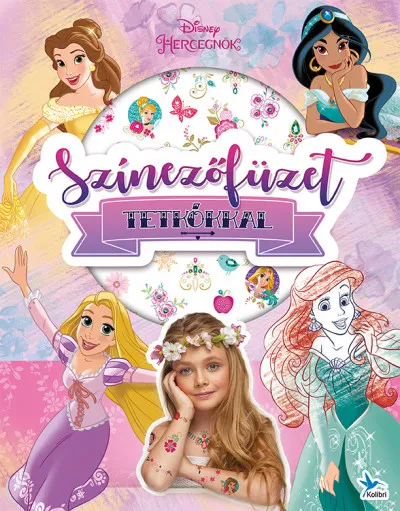 Színezőfüzet tetkókkal - Disney Hercegnők Vedd meg most