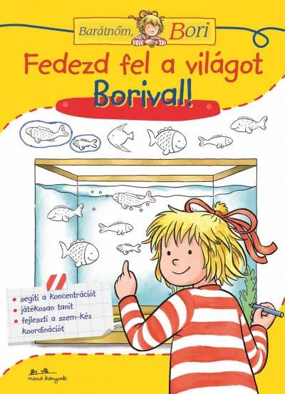 Fedezd fel a világot Borival! - Barátnőm, Bori foglalkoztató füzet Olcsóbb