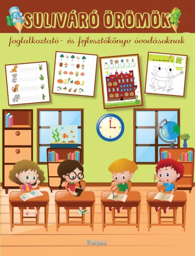 Suliváró örömök - Foglalkoztató- és fejlesztőkönyv óvodásoknak Vásárlói kedvenc