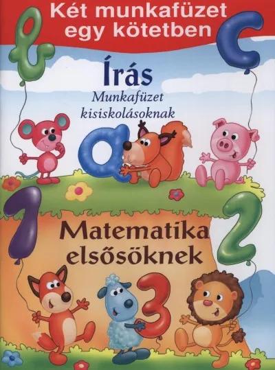 Korlátozott ajánlat Matematika elsősöknek - Írás - Két munkafüzet egy kötetben