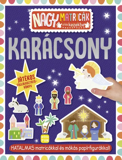 Kedvezményes ár Karácsony - Nagy matricák a kis kezekbe - Hatalmas matricákkal és mókás papírfigurákkal!