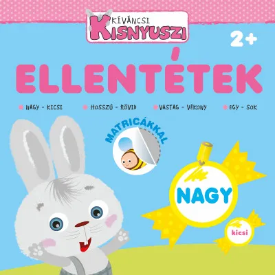Korlátozott ajánlat Kíváncsi Kisnyuszi - Ellentétek
