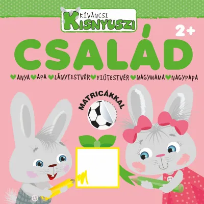 Olcsóbb Kíváncsi Kisnyuszi - Család
