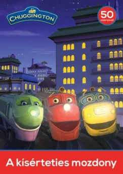 Chuggington - A kísérteties mozdony Kedvezményes ár
