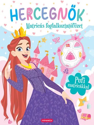 Ne maradj le Hercegnők - Matricás foglalkoztatófüzet - Pufi matricákkal