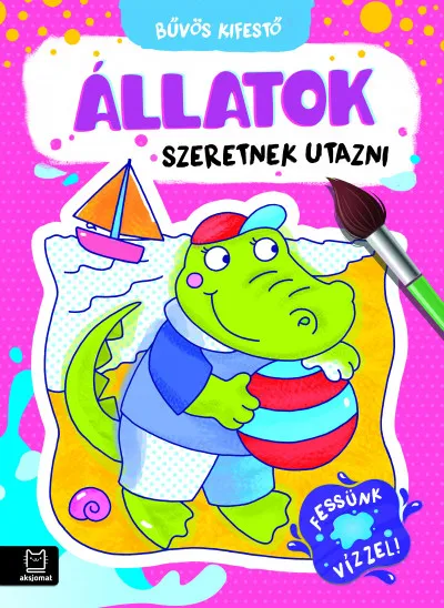 Bűvös kifestő - Állatok szeretnek utazni - Fessünk vízzel! Vedd meg online