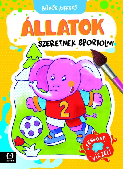 Bűvös kifestő - Állatok szeretnek sportolni - Fessünk vízzel! Különleges ajánlat