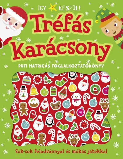 Kihagyhatatlan ajánlat Így készül! - Tréfás karácsony - Pufi matrciás foglalkoztatókönyv