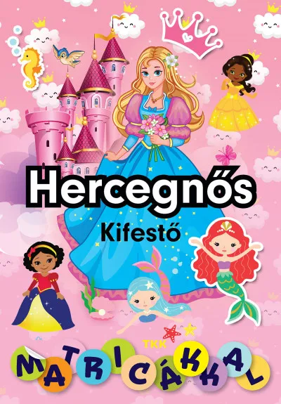 Hercegnők matricás kifestő Azonnal elérhető