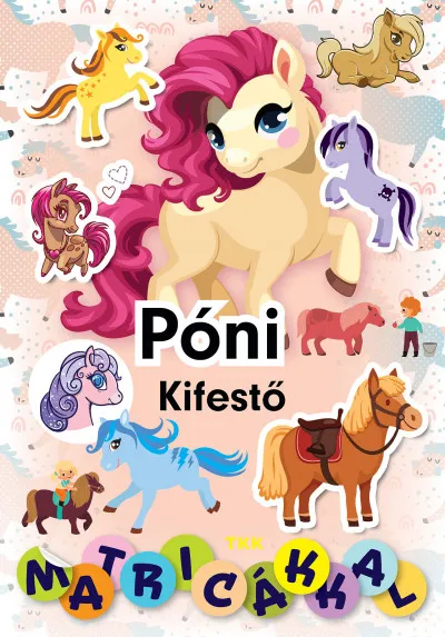 Nézd meg most Póni kifestő matricákkal