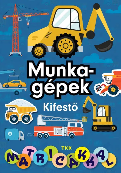 Munkagépek kifestő matricákkal Outlet