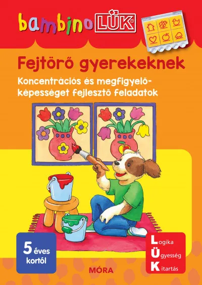 Ne maradj le Fejtörő gyerekeknek - Koncentrációs és megfigyelőképességet fejlesztő feladatok