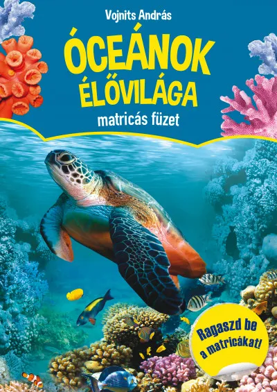 Óceánok élővilága matricás füzet - Ragaszd be a matricákat! Utolsó esély
