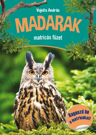 Madarak matricás füzet - Ragaszd be a matricákat! Legjobb ár