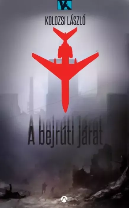 Legkelendőbb A bejrúti járat - E-könyv