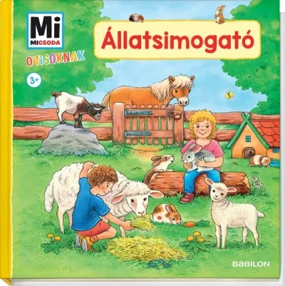 Állatsimogató - Mi Micsoda Ovisoknak Vásárlói kedvenc