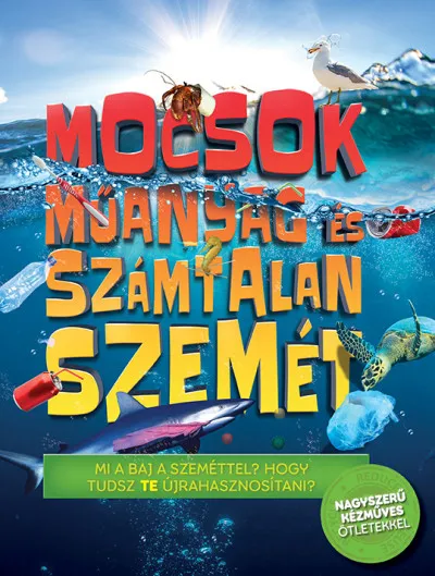 Mocsok műanyag és számtalan szemét Exkluzív ajánlat