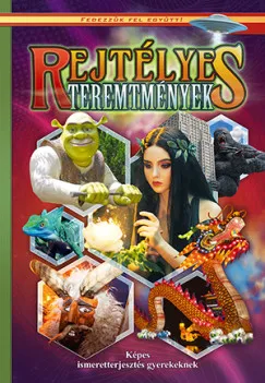 Rejtélyes teremtmények - Képes ismeretterjesztés gyerekeknek Prémium