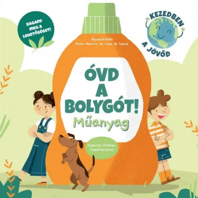 Korlátozott ajánlat Óvd a bolygót! - Műanyag