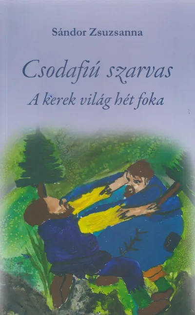 Csodafiú szarvas III. - A kerek világ hét foka Ne maradj le