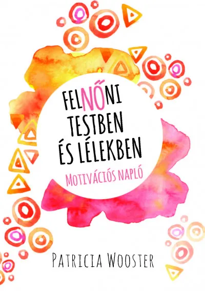 FelNŐni testben és lélekben - Motivációs napló Újdonság