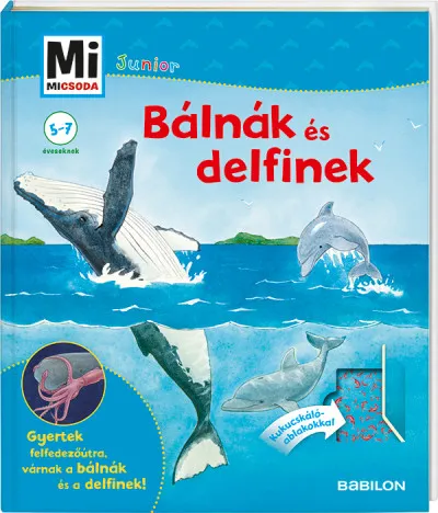 Bálnák és delfinek - Mi Micsoda Junior 25. Azonnali szállítás