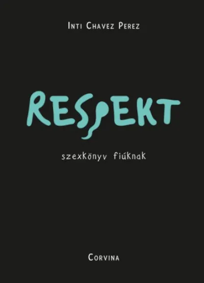 Respekt - szexkönyv fiúknak Vedd meg most