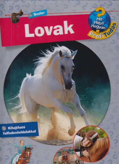 Lovak - Mit? Miért? Hogyan? Profi Tudás Prémium