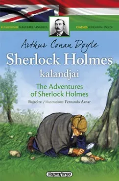 Sherlock Holmes kalandjai - Klasszikusok magyarul-angolul Szuper ajánlat