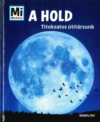 A Hold - Mi Micsoda - Titokzatos útitársunk Olcsó