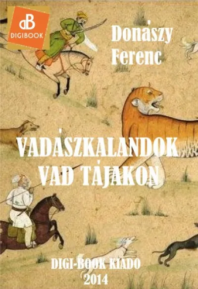 Olcsóbb Vadászkalandok vad tájakon