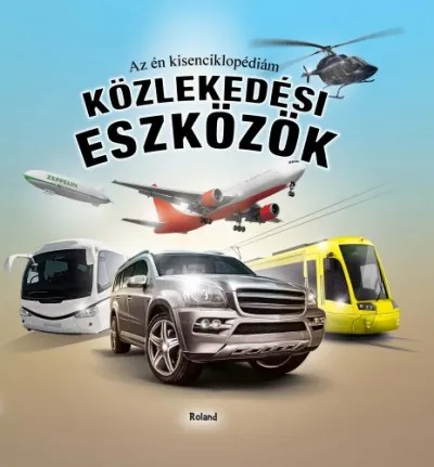 Az én kisenciklopédiám - Közlekedési eszközök Biztonságos vásárlás