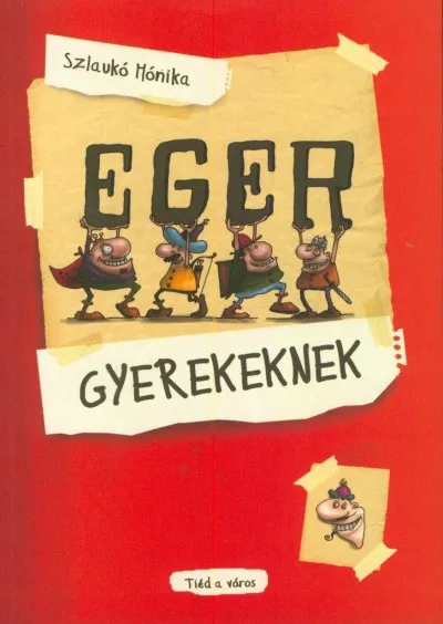 Eger gyerekeknek Kihagyhatatlan ajánlat