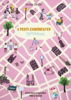 A pesti zsidónegyed gyerekeknek Legnépszerűbb