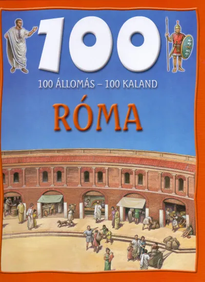 100 állomás - 100 kaland - Róma Vedd meg most