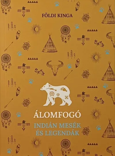Vásárlói kedvenc Álomfogó - Indián mesék és legendák