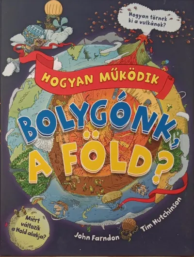 Hogyan működik bolygónk, a föld? Szuper ajánlat